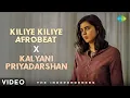 Download Lagu Kiliye Kiliye - Afrobeat X Kalyani Priyadarshan (Video) | The Independeners | Aa Raathri | S Janaki