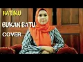 HATIKU BUKAN BATU - COVER - MUTIARA ZOE