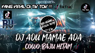 Download Dj Aduh Mamae Ada Cowo Baju Hitam || Trending tiktok || Remix Viral Tiktok Terbaru Full bass 🎶🎶 MP3