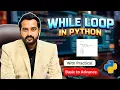 While Loop in Python Explained Python Tutorial for Beginners in Hindi Python Full Course