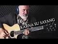 Download Lagu Karna Su Sayang - fingerstyle guitar cover