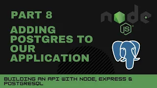 JavaScript projects Node Express Postgres API - Part 8