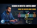 Search in Rotated Sorted Array Binary Search in C DSA Series