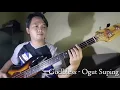 Lagu Godbless ( Semut Hitam ) - Ogut Suping ( bass cover )