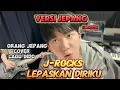 Download Lagu LEPASKAN DIRIKU VERSI BAHASA JEPANG ! ORANG JEPANG COVER J-ROCKS Vocal, Guitar and Bass