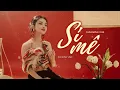 Download Lagu Si Mê - Đạt Long Vinh | Châu Dương Cover | Nhạc Hot Tiktok 2024