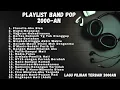 Download Lagu LAGU BAND POP 2000-an INDONESIA HITS \u0026 NOSTALGIA | Playlist Full Album Lagu Indonesia Pagi Hari