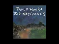 Paulo Moura | (Rio Nocturnes) Concierto Brasitalian