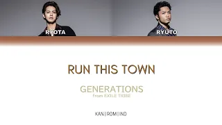 Download GENERATIONS from EXILE TRIBE - RUN THIS TOWN [Lyrics/Kan/Rom/Ind] MP3