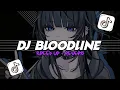 Download Lagu DJ BLOODLINE (SPEED UP + REVERB) MENGKANE BY @Dapaasukaanime