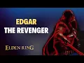 Where to Find Edgar the Revenger After Irina Dies - Elden Ring