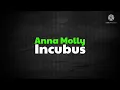 INCUBUS - ANNA MOLLY ( lyrics )