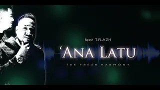 Download 'Ana Latu  |  Siren Stylah  |  G R X  |  The Fresh Harmony  |  2 0 2 2 MP3