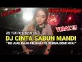 Download Lagu Dj Cinta Sabun Mandi Viral Remix Tiktok || Ku Jual Baju Celana Itu Semua Demi Nyai Full Bass Terbaru