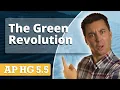The Green Revolution AP Human Geography Unit 5 Topic 5