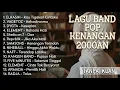 Lagu Lagu Band Pop Kenangan 2000an Paling Enak Didengar (TANPA IKLAN) - Full Album Nostalgia