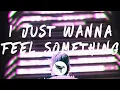 Download Lagu Lithe, pre kai ro - I Just Wanna Feel Something (Lyrics)