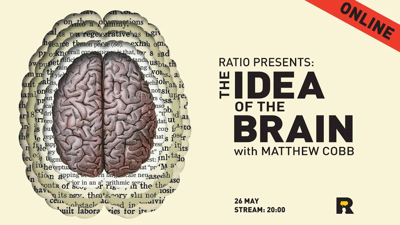 Ratio Presents: The Idea of the Brain (with Matthew Cobb)