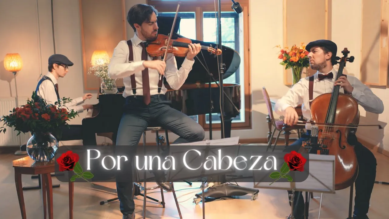 Por una Cabeza🌹(Scent of a Woman | The Tango) Violin, Cello & Piano Por una Cabeza🌹(Scent of a Woman | The Tango) Violin, Cello & Piano