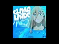 CLIMA LINDO (SLOWED) 1 Hour