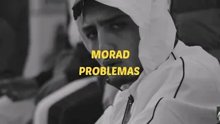 MORAD PROBLEMAS LYRICS VIDÉO 