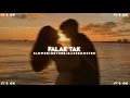 Download Lagu Falak Tak Chal Sath Mere✨🖤 (Slowed + Reverb + Bass boosted) -  it's ok