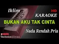 Download Lagu IKLIM - BUKAN AKU TAK CINTA  \