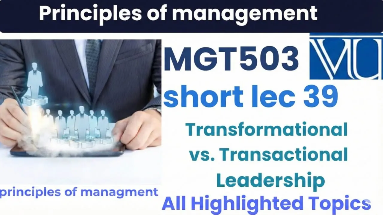 MGT503 Short Lecture 39 | Transformational vs. Transactional Leadership | Strategic Models | Mcqs