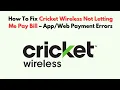 How To Fix Cricket Wireless Not Letting Me Pay Bill - Payment Errors