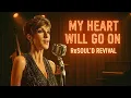 Céline Dion - My Heart Will Go On | 1960's Soul Revival Version [AI Cover by RR]