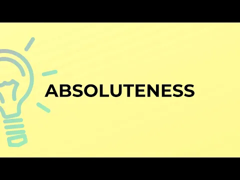 Download MP3 What is the meaning of the word ABSOLUTENESS?