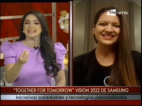 Together for Tomorrow visión 2022 de Samsung iniciativas sustentables y tecnologías personalizadas