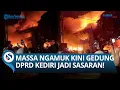 Download Lagu Suasana Malam Sunyi Berubah Mencekam di Kediri, Gedung DPRD Kediri Ikut Dibakar Imbas Amukan Massa!