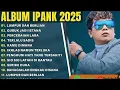 Download Lagu IPANK LUMPUR DAN BERLIAN FULL ALBUM 2025