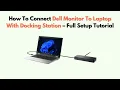 How to Connect Dell Monitor to Laptop with Docking Station - Full Setup Tutorial