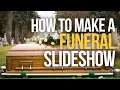 HOW TO MAKE A FUNERAL SLIDESHOW - Easy Fast and Free Tribute Memorial s
