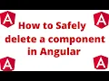 How to delete angular component in