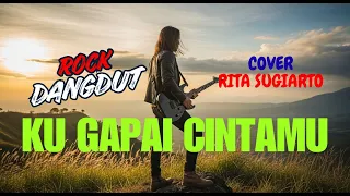 ku gapai cintamu rock dangdut rita sugiarto