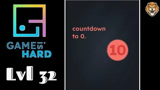 Game Is Hard Level 32 countdown to 0 Walkthrough
