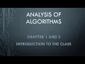 Analysis of Algorithms Chapter 1 and 2 - - Introduction
