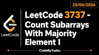 LeetCode 3737 Count Subarrays With Majority Element I Java Solution Brute Force CodeByTushu