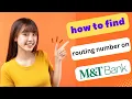 HOW TO FIND ROUTING NUMBER ON M AND T BANK APP 2025 FULL GUIDE