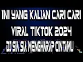DJ TIDAKKAH KAU RASAKAN GETARAN CINTA - SIA SIA MENGHARAP CINTAMU REMIX FULL BASS TIKTOK TERBARU