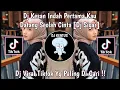 Download Lagu DJ KESAN INDAH PERTAMA KAU DATANG SEOLAH CINTA || DJ SIGAR || DJ VIRAL TIKTOK YANG PALING DI CRI..