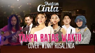 Download TANPA BATAS WAKTU _ADE GOVINDA FEAT FADLY (Ost IKATAN CINTA - Cover : WINNY ROSALINDA Ft KOMIT ) MP3