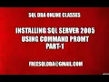 Installing SQL Server 2005 Using Command Promt Part 1