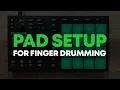 Full Pad Setup For Finger Drumming