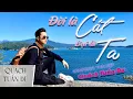 Download Lagu Đời Là Cát Bụi Là Ta | Quách Tuấn Du St Thái Kiệt