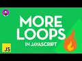 More Loops In JavaScript