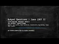 Output Questions SET 3 Java Conditional programming Loops for while ThinkComputer